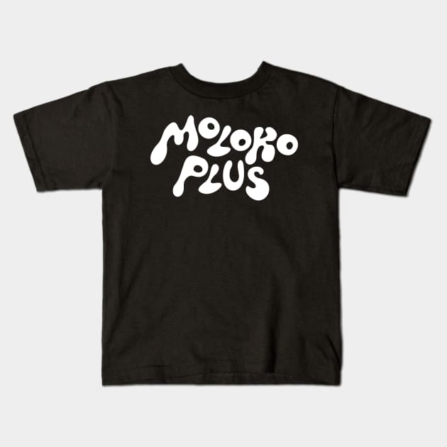 Moloko Plus Kids T-Shirt by marieltoigo